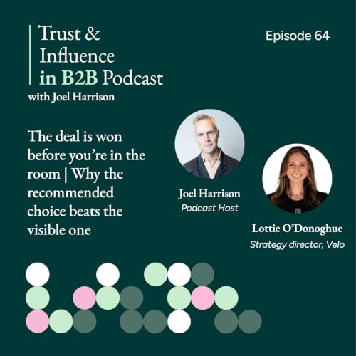 The deal is won before you're in the room | Why the recommended choice now beats the visible one, with Lottie O'Donoghue from Velo