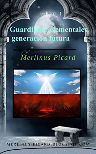 Guardianes elementales generación futura: Libro 3