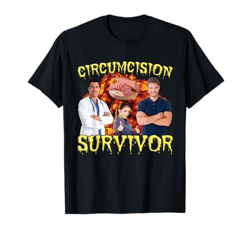 Survivor della circoncisione divertente ironico regali meme stranamente specifici Maglietta