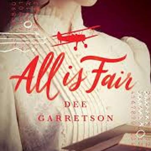All is Fair by Dee Garretson (Historical Fiction and Romance)