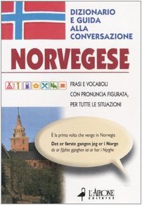 Norvegese. Dizionario e guida alla conversazione Norvegese. Dizionario e guida alla conversazione