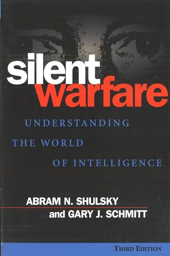 Potomac Books 43171-576745 Silent Warfare: Understanding The World Of Intelligence cover