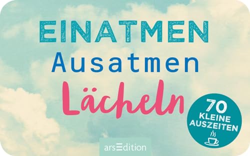 Einatmen, Ausatmen, Lächeln: 70 kleine Auszeiten | Mehr Achtsamkeit und Entspannung für dich: 70 Karten mit inspirierenden Sprüchen und Zitaten