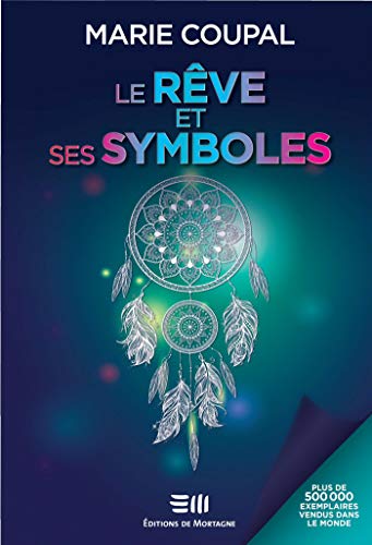 Télécharger Le rêve et ses symboles: Plus de 500 000 exemplaires vendus! Francais PDF