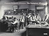 Frances Benjamin Johnston: The Hampton Album