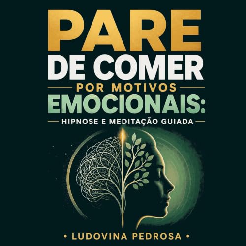 『Pare de comer por motivos emocionais: Hipnose e medita&ccedil;&atilde;o guiada』のカバーアート