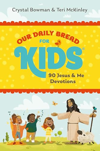 Our Daily Bread For Kids: 90 Jesus & Me Devotions (Our Daily Bread For Kids Series)