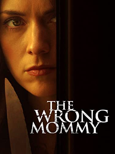 THE WRONG MOMMY