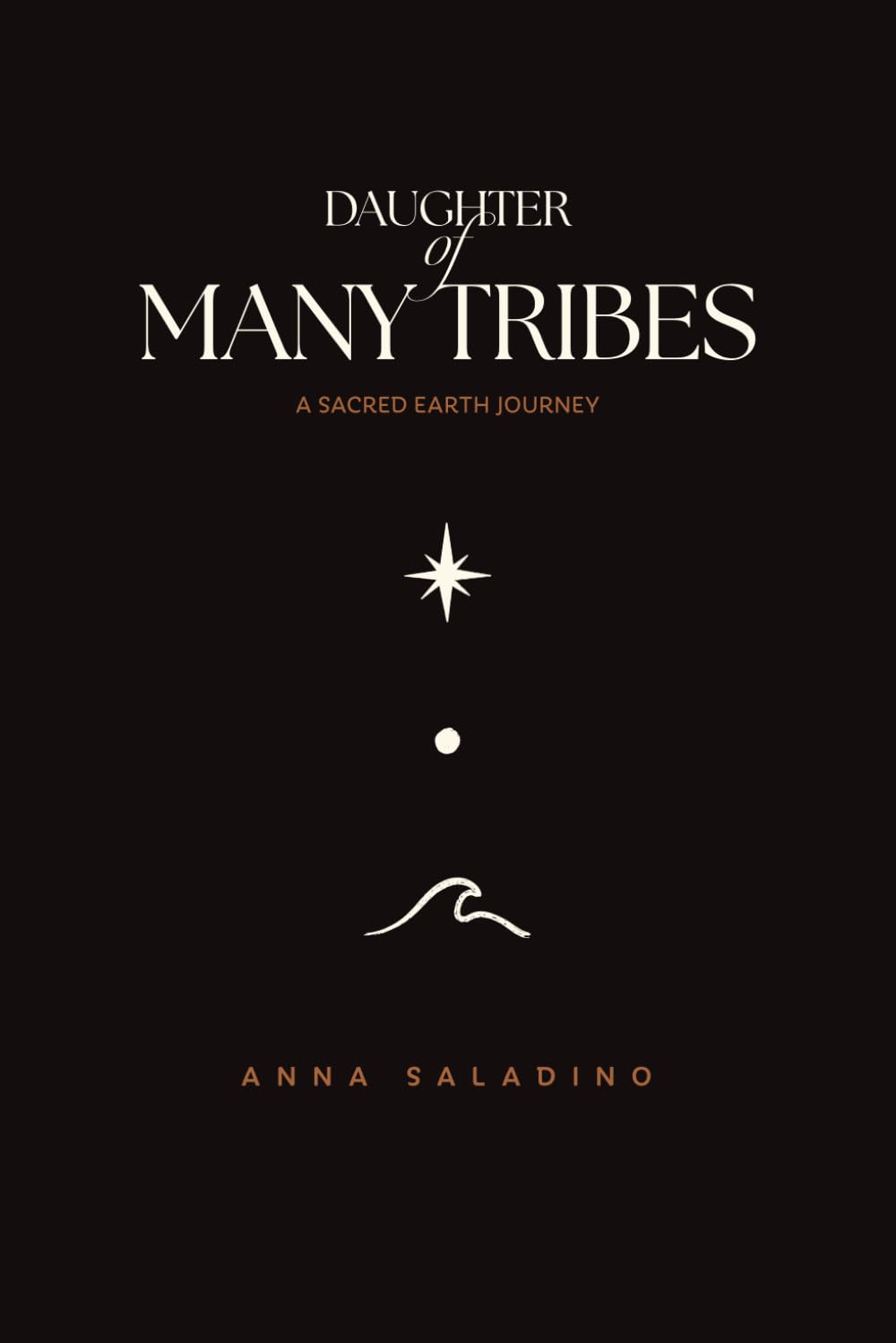 Daughter of Many Tribes: A Sacred Earth Journey