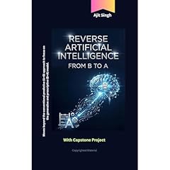 Reverse Artificial Intelligence : From B to A Audiolibro Por Ajit Singh arte de portada