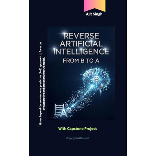 Reverse Artificial Intelligence : From B to A Audiolibro Por Ajit Singh arte de portada