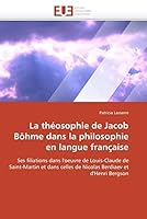 La Tha(c)Osophie de Jacob Bahme Dans La Philosophie En Langue Franaaise 613154722X Book Cover