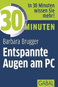 30 Minuten Entspannte Augen am PC
