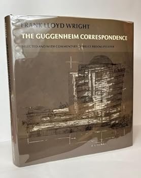 Hardcover Frank Lloyd Wright: The Guggenheim Correspondence (Wright Studies) Book