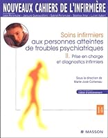 Soins infirmiers aux personnes atteintes de troubles psychiatriques: II. Prise en charge et diagnostics infirmiers 2294000412 Book Cover