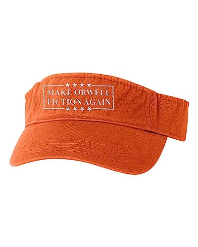 Go All Out One Size Orange Visor Make Orwell Fiction Again Embroidered Visor Dad Hat
