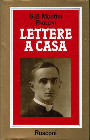 Lettere a casa. 1915 - 1943