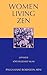 Women Living Zen: Japanese Soto Buddhist Nuns