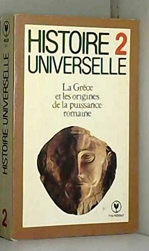 Histoire universelle n°2 la grèce et les origines de la puissance romaine