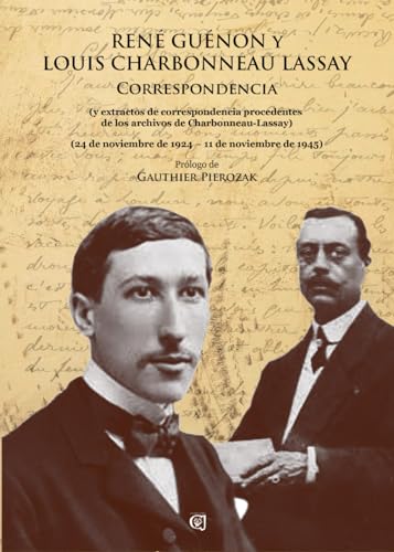 René Guénon Louis y Charbonneau Lassay: Correspondencia (Spanish Edition)