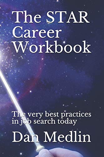 The STAR Career Workbook: The very best practices in job search today