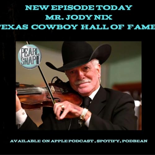 Pearl Snap Podcast # 14: Mr. Jody Nix Music, Family and Faith