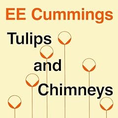 Tulips and Chimneys Audiolibro Por E. E. Cummings arte de portada
