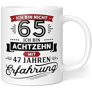 Orange9 Geschenk Geburtstag 65 Tasse mit Spruch | Ich Bin Nicht 65 Ich Bin 18 mit 47 Jahren Erfahrung | Tasse 65…