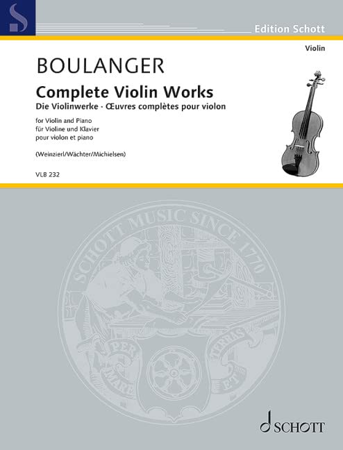 Boulanger: Complete Violin Works for Violin and Piano