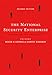The National Security Enterprise: Navigating the Labyrinth