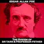 Cover of The System of Dr Tarr & Professor Fether