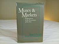 Muses and Markets: Explorations in the Economics of the Arts 0631148825 Book Cover