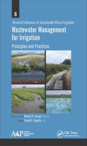 Wastewater Management for Irrigation: Principles and Practices (Research Advances in Sustainable Micro Irrigation Book 1)