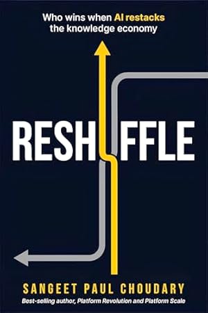 Book cover Reshuffle: Who wins when AI restacks the knowledge economy