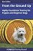 From the Ground Up: Agility Foundation Training for Puppies and Beginner Dogs (Dogwise Training Manual)