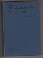 Submarine Boys' Trial Trip or "Making Good" as Young Experts B000L2TTF4 Book Cover