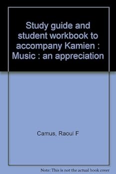 Mass Market Paperback Study guide and student workbook to accompany Kamien : Music : an appreciation Book