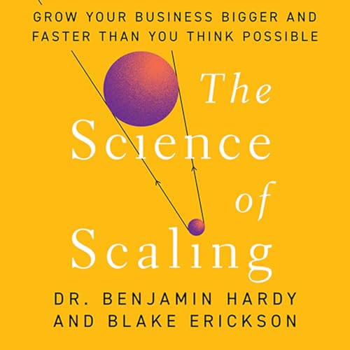 Page de couverture de The Science of Scaling Audiobook