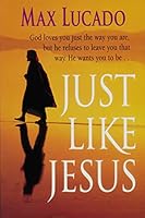 Just Like Jesus: A Heart Like His