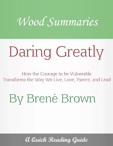Review: Daring Greatly: How the Courage to Be Vulnerable Transforms the Way We Live, Love, Parent, and Lead by Brene Brown