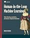 Human-in-the-Loop Machine Learning: Active learning, annotation, and human-computer interaction