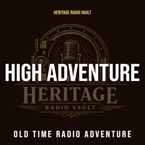 『High Adventure &ndash; Old Time Radio Adventure (OTR)』のカバーアート