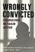Wrongly Convicted: Perspectives on Failed Justice (Critical Issues in Crime and Society)