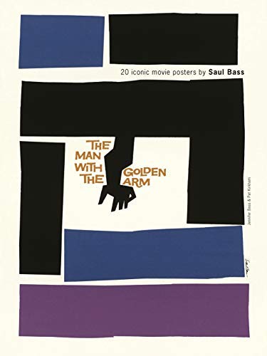 Saul Bass: 20 Iconic Film Posters by Pat Kirkham(2016 09 06)