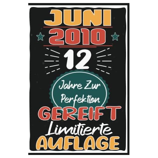 Juni 2010 Lustige Geschenke 12. Geburtstag Männer Frauen - Notizbuch: lustige geschenke für 12 geburtstag Mann und Frau | Notizbuch | Tagebuch | 6×9 Zoll - 110 Seiten