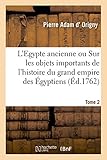  L\'Egypte ancienne. Tome 2