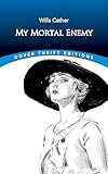My Mortal Enemy (Dover Thrift Editions: Classic Novels)