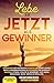 Produktbild LEBE ab JETZT als GEWINNER: DEIN UPDATE 4.0, um Körper, Geist & Unterbewusstsein zu optimieren für dauerhaft MAXIMALE Energie, Fitness & Gesundheit, ... Wohlstand, Glück & Erfüllung im Leben.