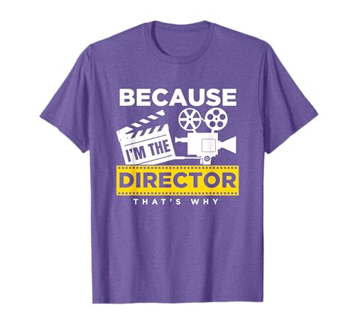 Porque soy el director que es por qué la película de cine Tee Camiseta