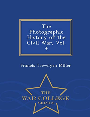 The Photographic History of the Civil War, Vol.... 1293966983 Book Cover
